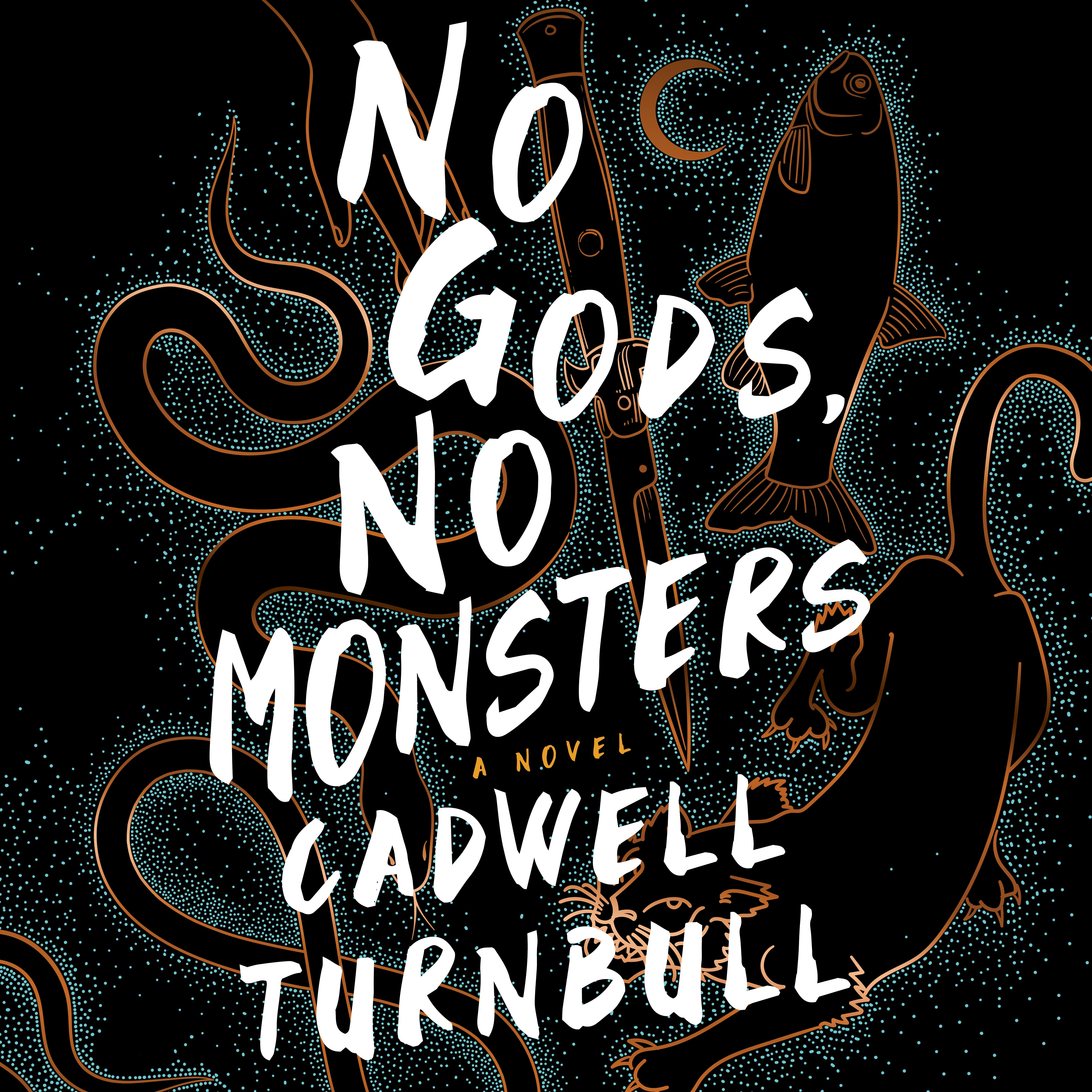 No Gods, No Monsters